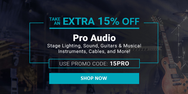 Take an extra 15% off Pro Audio Stage Lighting, Sound, Guitars & Musical Instruments, Cables, and More! Use promo code: 15PRO Shop Now