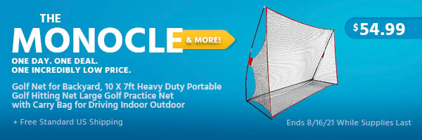 The Monocle. & More One Day. One Deal. Golf Net for Backyard, 10 X 7ft Heavy Duty Portable Golf Hitting Net Large Golf Practice Net with Carry Bag for Driving Indoor Outdoor $54.99 + Free Standard US Shipping Ends 8/16/21 While Supplies Last