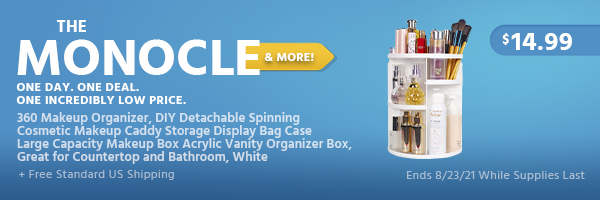 The Monocle. & More One Day. One Deal. 360 Makeup Organizer, DIY Detachable Spinning Cosmetic Makeup Caddy Storage Display Bag Case Large Capacity Makeup Box Acrylic Vanity Organizer Box, Great for Countertop and Bathroom, White $14.99 + Free Standard US Shipping Ends 8/23/21 While Supplies Last