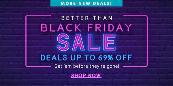 Better than Black Friday Sale [EXTENDED] Deals up to 69% off Get 'em before they're gone! Shop now