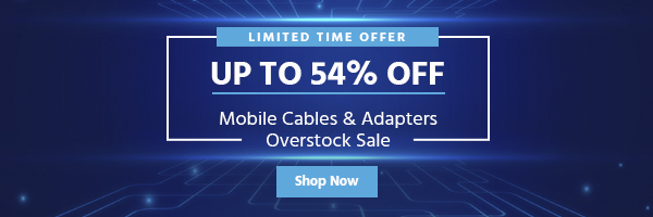 Limited Time Offer Up to 54% off Mobile Cables & Adapters Overstock Sale Shop Now