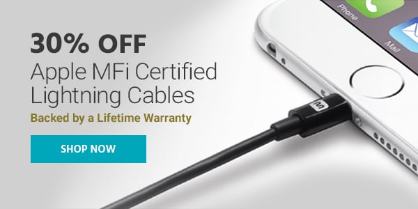 30% off Apple MFi Certified Lightning Cables Backed by a Lifetime Warranty Shop Now