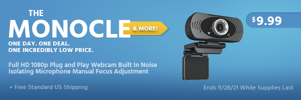 The Monocle. & More One Day. One Deal. Full HD 1080p Plug and Play Webcam Built In Noise Isolating Microphone Manual Focus Adjustment $9.99+ Free Standard US Shipping Ends 9/28/21 While Supplies Last