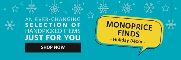 Monoprice Finds Holiday Décor An ever-changing selection of handpicked items just for you While Supplies Last Shop now