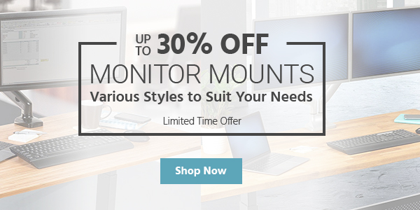 Up to 30% off Monitor Mounts Various Styles to Suit Your Needs Limited Time Offer Shop Now