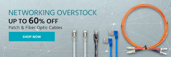 Networking Overstock Up to 60% OFF Patch & Fiber Optic Cables Shop Now >>