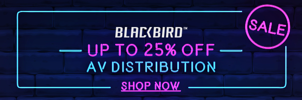 Up to 25% off Blackbird (logo) AV Distribution Shop Now