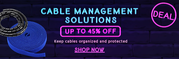 Up to 45% OFF Cable Management Solutions Keep cables organized and protected Shop now