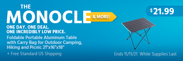 The Monocle. & More One Day. One Deal. Foldable Portable Aluminum Table with Carry Bag for Outdoor Camping, Hiking and Picnic 21"x16"x18"