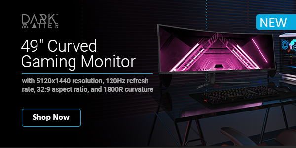 NEW (tag) Dark Matter (logo) 49" Curved Gaming Monitor with 5120x1440 resolution, 120Hz refresh rate, 32:9 aspect ratio, and 1800R curvature Shop Now