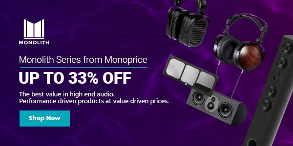 Up to 33% off Monolith (logo) Monolith Series from Monoprice The best value in high end audio. Performance driven products at value driven prices. Shop Now