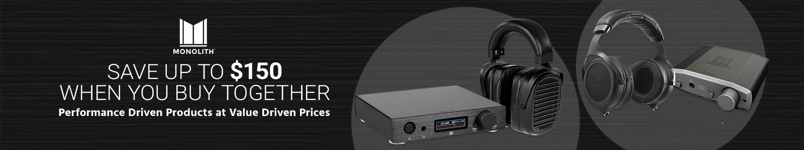 Monolith (logo)
Save Up to $150 When You Buy Together 
Performance Driven Products at Value Driven Prices 
Shop Now