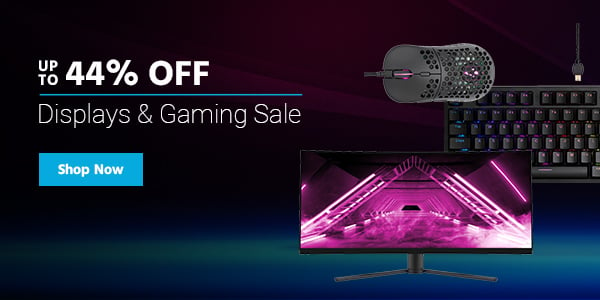 Displays & Gaming Sale Up to 44% off Shop Now