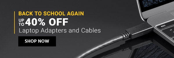 Back to School Again Up to 40% off Laptop Adapters and Cables Shop Now