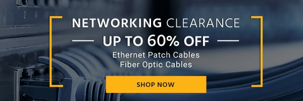 Networking Clearance Up to 60% off Ethernet Patch Cables | Fiber Optic Cables Shop Now