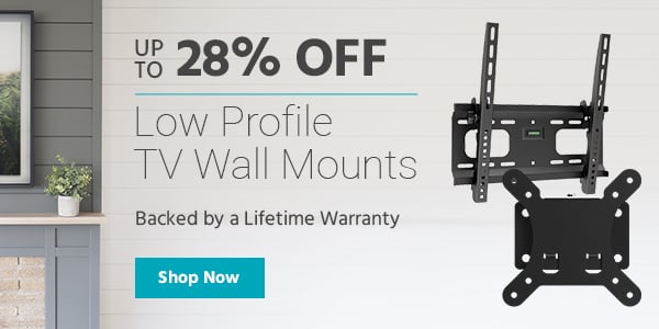 Up to 28% off Low Profile TV Wall Mounts Backed by a Lifetime Warranty Shop Now