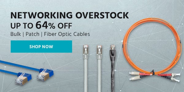 Networking Overstock Up to 64% OFF Bulk | Patch | Fiber Optic Cables Shop Now