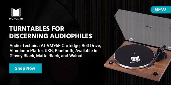 Monolith (logo) Turntables for Discerning Audiophiles Audio-Technica AT-VM95E Cartridge, Belt Drive, Aluminum Platter, USB, Bluetooth, Available in Glossy Black, Matte Black, and Walnut Shop Now