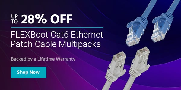 Up to 28% off FLEXBoot Cat6 Ethernet Patch Cable Multipacks Backed by a Lifetime Warranty Shop Now