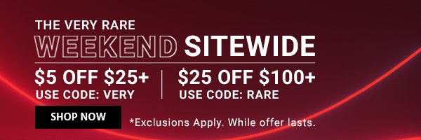 The Very Rare Weekend Sitewide $5 off $25+ Use code: VERY or $25 off $100+ Use code: RARE Fine print: *Exclusions Apply. While offer lasts. Shop Now