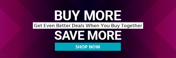 Buy More, Save More Get Even Better Deals When You Buy Together Shop Now