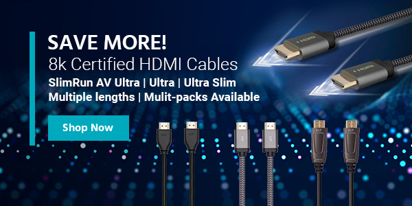 Save more! 8k Certified HDMI Cables SlimRun AV Ultra Ultra Ultra Slim Multiple lengths Mulit-packs Available Shop now