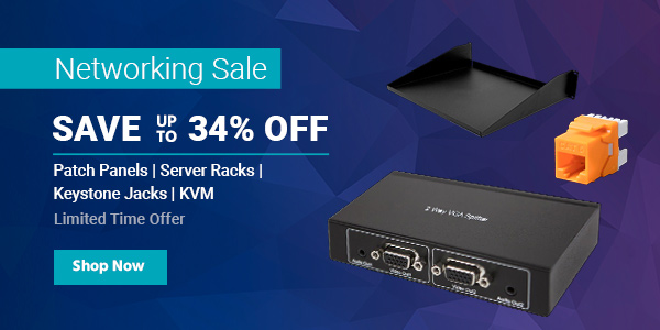 Networking Sale Save up to 34% Patch Panels | Server Racks, Keystone Jacks, KVM Limited Time Offer Shop Now