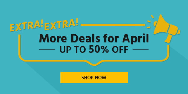 Extra! Extra! More Deals for April Up to 50% off Shop Now