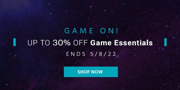 Game On! Up to 30% off Game Essentials Ends 5/8/22 Shop Now