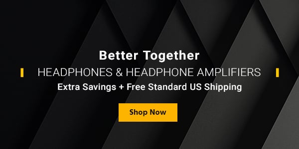 Better Together Headphones & Headphone Amplifiers Extra Savings + Free Standard US Shipping Shop Now