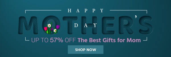 Happy Mother's Day Up to 57% OFF The Best Gifts for Mom Shop Now