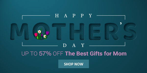 Happy Mother's Day Up to 57% OFF The Best Gifts for Mom Shop Now