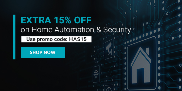 Extra 15% off on Home Automation & Security Use promo code: HAS15 Shop Now