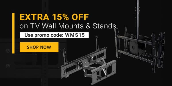 Extra 15% off on TV Wall Mounts & Stand Use promo code: WMS15 Shop Now