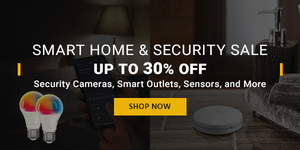 Smart Home & Security Sale Up to 30% off Security Cameras, Smart Outlets, Sensors, and More Shop Now