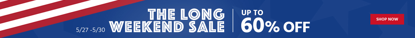 The Long Weekend Sale Up to 60% off 5/27 -5/30 Shop Now