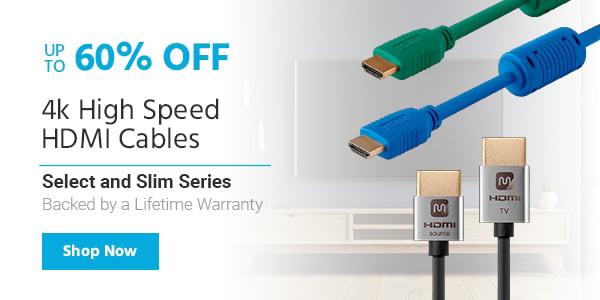 Up to 60% off 4k High Speed HDMI Cables Select and Slim Series Backed by Lifetime Warranty Shop now