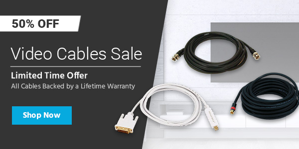 50% off Video Cables Sale Limited Time Offer All Cables Backed by a Lifetime Warranty Shop Now