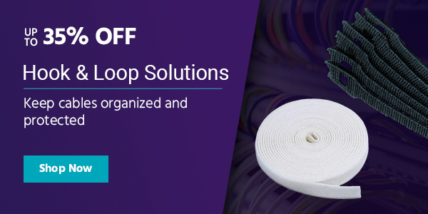 Up to 35% OFF Hook & Loop Solutions Keep cables organized and protected Shop now