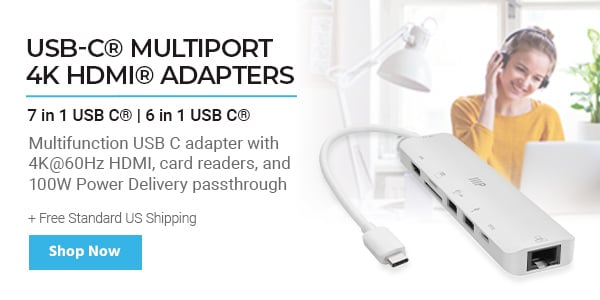 USB-C® Multiport 4K HDMI® Adapters 7‑in‑1 USB‑C® | 6‑in‑1 USB‑C® Multifunction USB‑C adapter with 4K@60Hz HDMI, card readers, and 100W Power Delivery passthrough +Free Standard US Shipping Shop Now