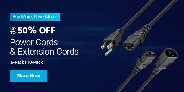 Buy More, Save More Up to 50% off Power Cords & Extension Cords 6-Pack | 10-Pack Shop Now