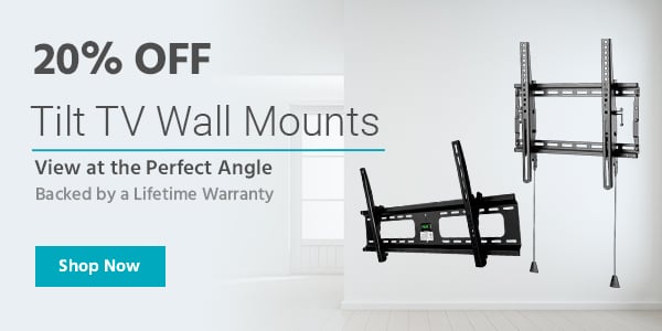 20% off Tilt TV Wall Mounts View at the Perfect Angle. Backed by a Lifetime Warranty Shop Now