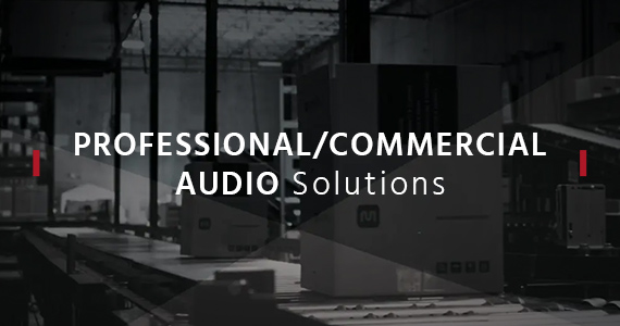 Professional/Commercial Audio Solutions Enterprise Grade Solutions At Prices That Make Sense Shop Now