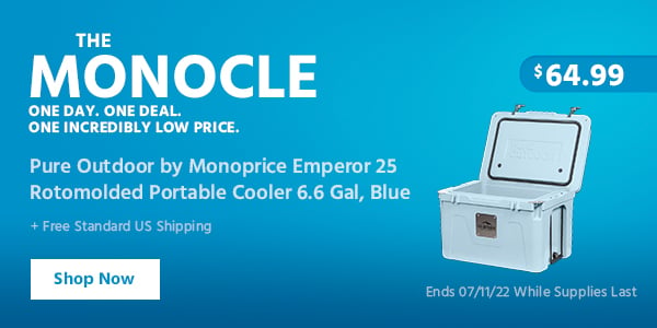 The Monocle. & More One Day. One Deal Pure Outdoor by Monoprice Emperor 25 Rotomolded Portable Cooler 6.6 Gal, Blue $64.99 + Free Standard US Shipping Ends 07/11/22 While Supplies Last