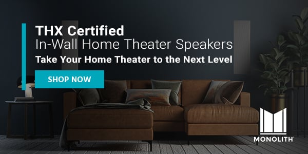 New (tag) Monolith (logo) THX Certified In-Wall Home Theater Speakers Take Your Home Theater to the Next Level Shop Now