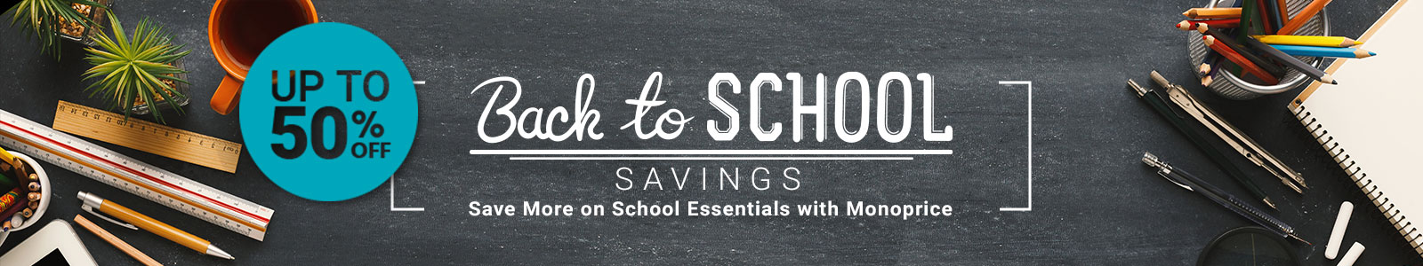 Back To School Savings
Save More on School Essentials with Monoprice
Up To 50% off
Shop Now