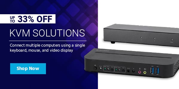 Up to 33% off KVM Solutions Connect multiple computers using a single keyboard, mouse, and video display Shop Now