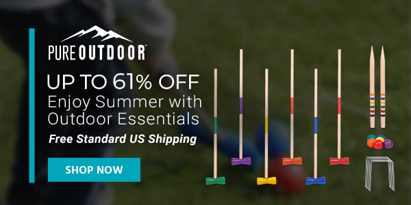 Pure Outdoor (logo) Up to 61% off Enjoy Summer with Outdoor Essentials Free Standard US Shipping Shop Now