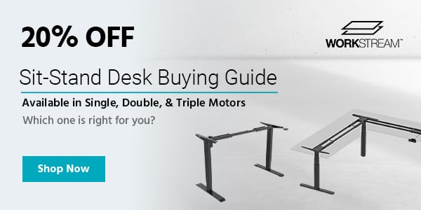 Workstream (logo) 20% off Sit-Stand Desk Buying Guide Available in Single, Double, & Triple Motors Which one is right for you? Shop Now