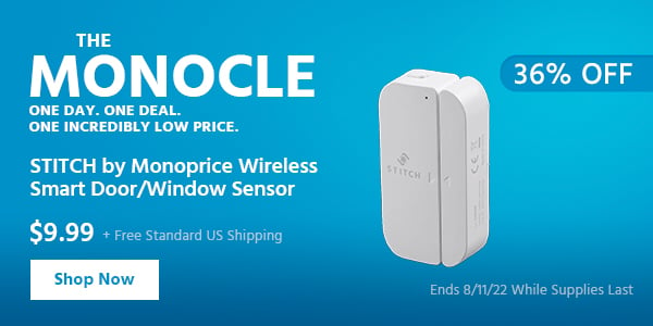 The Monocle. & More One Day. One Deal STITCH by Monoprice Wireless Smart Door/Window Sensor